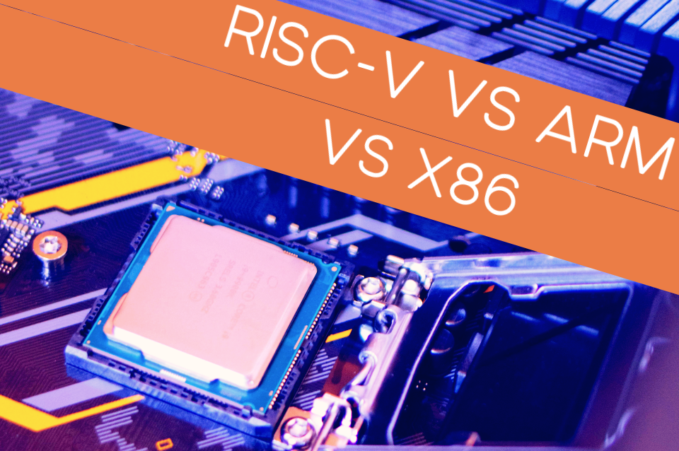 RISC V vs ARM vs x86 Title Image
