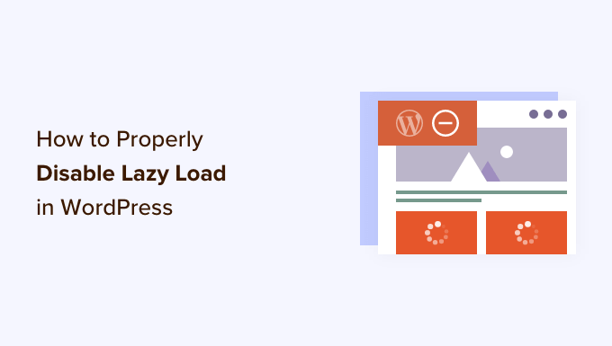 how to properly disable lazy load in wordpress og